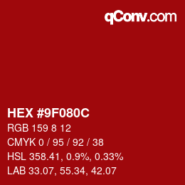 Color code: HEX #9F080C | qconv.com