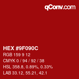 カラーコード: HEX #9F090C | qconv.com