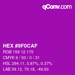 カラーコード: HEX #9F0CAF | qconv.com