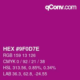 カラーコード: HEX #9F0D7E | qconv.com