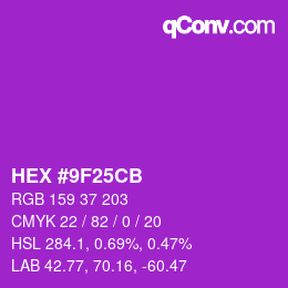 颜色代码: HEX #9F25CB | qconv.com