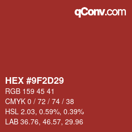 Color code: HEX #9F2D29 | qconv.com
