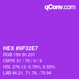 颜色代码: HEX #9F32E7 | qconv.com