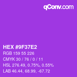 颜色代码: HEX #9F37E2 | qconv.com