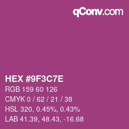 カラーコード: HEX #9F3C7E | qconv.com