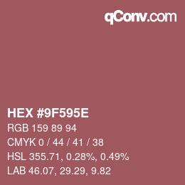 Color code: HEX #9F595E | qconv.com