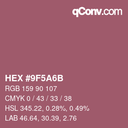 Color code: HEX #9F5A6B | qconv.com