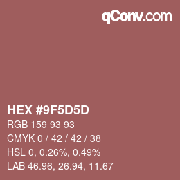 カラーコード: HEX #9F5D5D | qconv.com