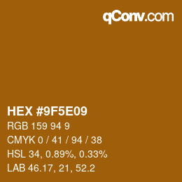 Farbcode: HEX #9F5E09 | qconv.com