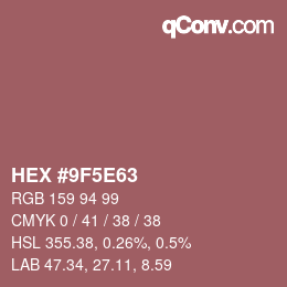 カラーコード: HEX #9F5E63 | qconv.com