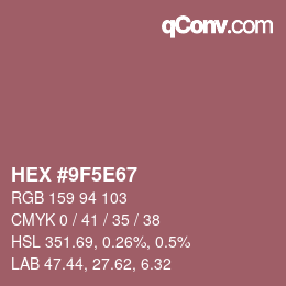 カラーコード: HEX #9F5E67 | qconv.com