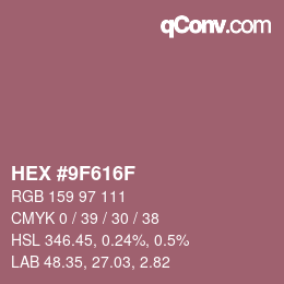 カラーコード: HEX #9F616F | qconv.com