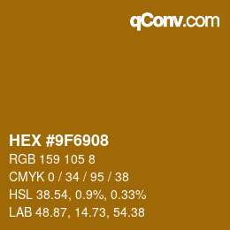カラーコード: HEX #9F6908 | qconv.com