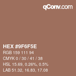 カラーコード: HEX #9F6F5E | qconv.com