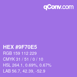 颜色代码: HEX #9F70E5 | qconv.com