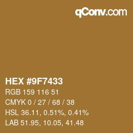 カラーコード: HEX #9F7433 | qconv.com