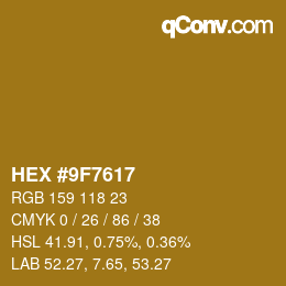 Code couleur: HEX #9F7617 | qconv.com