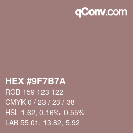 カラーコード: HEX #9F7B7A | qconv.com