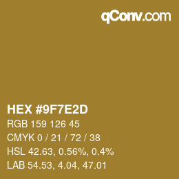カラーコード: HEX #9F7E2D | qconv.com