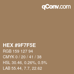 Code couleur: HEX #9F7F5E | qconv.com