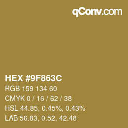 カラーコード: HEX #9F863C | qconv.com