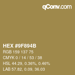 カラーコード: HEX #9F894B | qconv.com