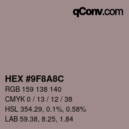 カラーコード: HEX #9F8A8C | qconv.com