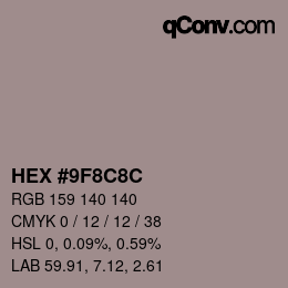 カラーコード: HEX #9F8C8C | qconv.com