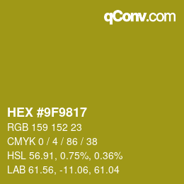 カラーコード: HEX #9F9817 | qconv.com