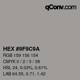 カラーコード: HEX #9F9C9A | qconv.com