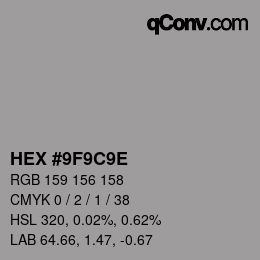 カラーコード: HEX #9F9C9E | qconv.com
