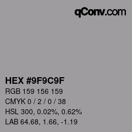 カラーコード: HEX #9F9C9F | qconv.com