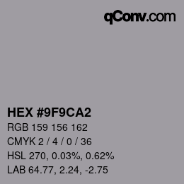 颜色代码: HEX #9F9CA2 | qconv.com