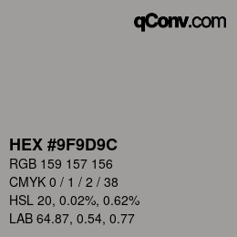 カラーコード: HEX #9F9D9C | qconv.com