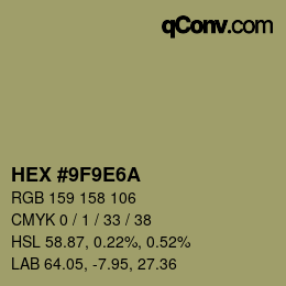 カラーコード: HEX #9F9E6A | qconv.com