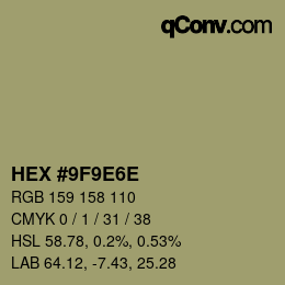 カラーコード: HEX #9F9E6E | qconv.com