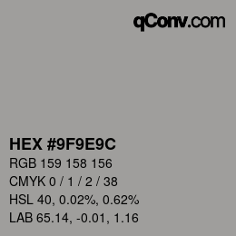 カラーコード: HEX #9F9E9C | qconv.com