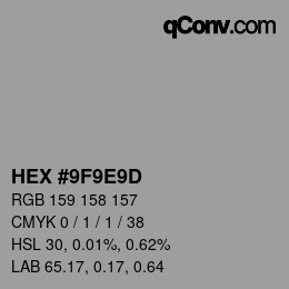 カラーコード: HEX #9F9E9D | qconv.com