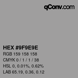 カラーコード: HEX #9F9E9E | qconv.com