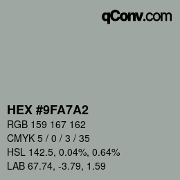 カラーコード: HEX #9FA7A2 | qconv.com