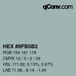 カラーコード: HEX #9FB5B2 | qconv.com