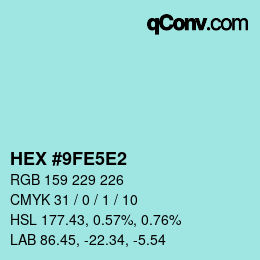カラーコード: HEX #9FE5E2 | qconv.com