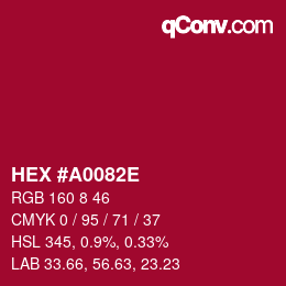 Color code: HEX #A0082E | qconv.com