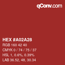 カラーコード: HEX #A02A28 | qconv.com