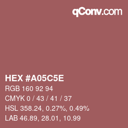 カラーコード: HEX #A05C5E | qconv.com