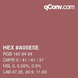 カラーコード: HEX #A05E5E | qconv.com