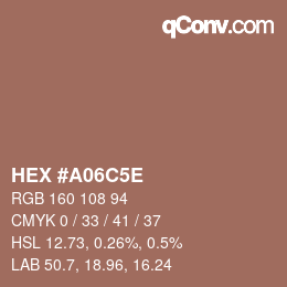 Farbcode: HEX #A06C5E | qconv.com