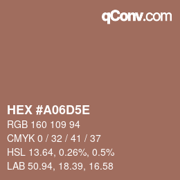 Farbcode: HEX #A06D5E | qconv.com