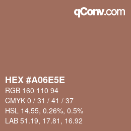 Color code: HEX #A06E5E | qconv.com