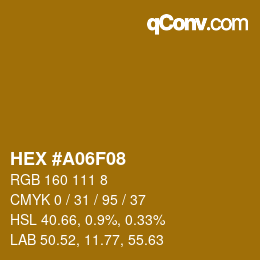 Color code: HEX #A06F08 | qconv.com